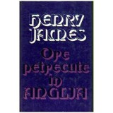 Henry James - Ore petrecute in Anglia - 109127