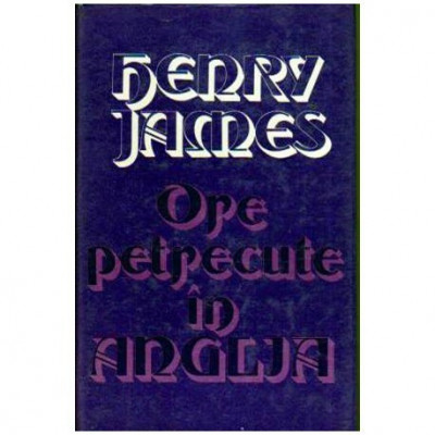 Henry James - Ore petrecute in Anglia - 109127 foto