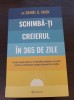 Daniel G. Amen - Schimba-ti creierul in 365 de zile