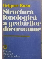 Grigore Rusu - Structura fonologica a graiurilor dacoromane (Editia: 1983) foto
