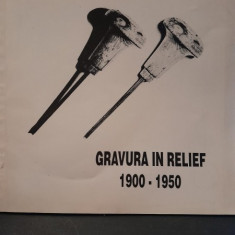 Gravura in relief. Artisti din Romania 1900-1950 catalog