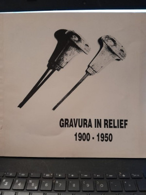 Gravura in relief. Artisti din Romania 1900-1950 catalog foto