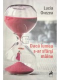 Lucia Ovezea - Daca lumea s-ar sfarsi maine (Editia: 2021)