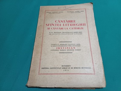 C&amp;Acirc;NTĂRILE SFINTEI LITURGHII ȘI C&amp;Acirc;NTĂRI LA CATEHEZE * JUSTINIAN / 1951 *N foto
