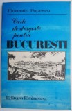 Carte de Dragoste pentru Bucuresti - Florentin Popescu - Roman Beletristica