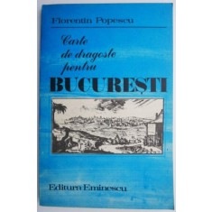 Carte de dragoste pentru Bucuresti &ndash; Florentin Popescu