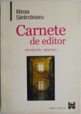 Carnete de editor (Interviuri. Addenda) &ndash; Mircea Santimbreanu - Biografii