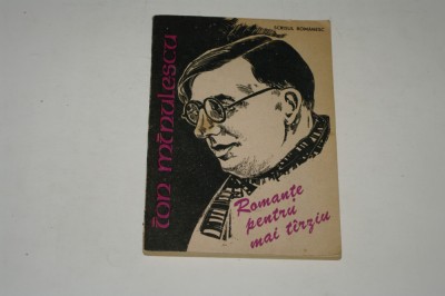Romante pentru mai tarziu - Ion Minulescu foto