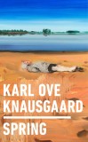 Spring | Karl Ove Knausgard