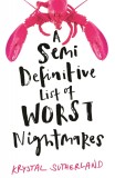 A Semi Definitive List of Worst Nightmares | Krystal Sutherland, Hot Key Books