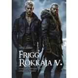 Frigg rokk&aacute;ja V. - Frigg rokk&aacute;ja sorozat - A. O. Esther