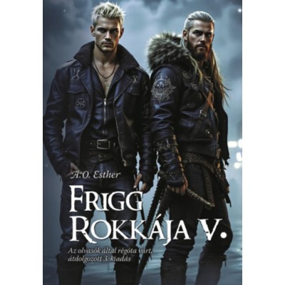 Frigg rokk&amp;aacute;ja V. - Frigg rokk&amp;aacute;ja sorozat - A. O. Esther foto