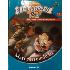 Mari personalitati. Disney enciclopedia 13