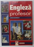 LIMBA ENGLEZA FARA PROFESOR de DAN DUTESCU , 2000 * PREZINTA HALOURI DE APA