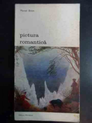 Pictura Romantica - Marcel Brion ,542715 foto