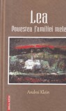 Andrei Klein - Lea. Povestea familiei mele, carte beletristica, biografii memorii, editura Mega, romana, 2014, cartonata, buna