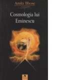 Cosmologia lui Eminescu - Amita Bhose
