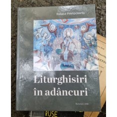 Raluca Prelipceanu - Liturghisiri in Adancuri