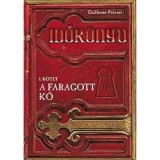 A faragott kő - Idők&ouml;nyv I. k&ouml;tet - Guillaume Pr&eacute;vost