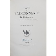 Tratat de vanatoare cu soim si alte pasari de prada de Alfred Belvallette - Evreux, 1903