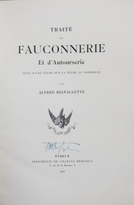 Tratat de vanatoare cu soim si alte pasari de prada de Alfred Belvallette - Evreux, 1903 foto