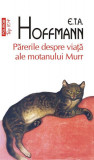 Părerile despre viață ale motanului Murr (Top 10+) - Paperback brosat - E.T.A. Hoffmann - Polirom