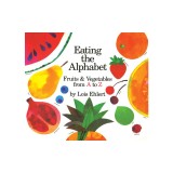 Eating the Alphabet: Fruits &amp; Vegetables from A to Z Lap-Sized Board Book