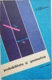 Probabilitate si Geometrie - M. Stoka, R. Theodorescu - Carte Matematica