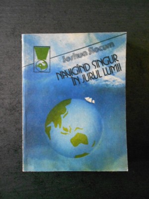 JOSHUA SLOCUM - NAVIGAND SINGUR IN JURUL LUMII foto