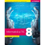 Informatică și TIC. Manual clasa a VIII-a - Paperback - Luminița Ciocaru, Oana Rusu, Ștefania Penea, Claudia-Elena Mitrache - Litera, Clasa 8, Informatica