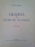 Iustin Iliesiu - Gradina cu flori de toamna. Versuri (Editia: 1940)