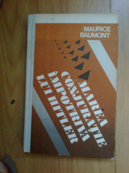 k2 Marea conjuratie impotriva lui Hitler -Maurice Baumont