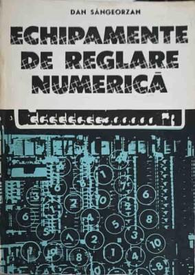 ECHIPAMENTE DE REGLARE NUMERICA. PROIECTARE SISTEMATICA-DAN SANGEORZAN-184992 foto
