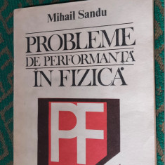 PROBLEME DE PERFORMANTA IN FIZICA - MIHAIL SANDU ,STARE FOARTE BUNA