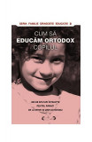Cum să educăm ortodox copilul - Paperback brosat - Adrian Tănăsescu-Vlas - Sophia