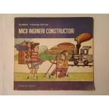 Eugen Taraș-Oituz - Micii ingineri constructori (cu desenele autorului; 1986)