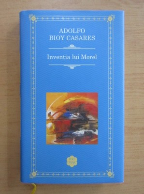 Adolfo Bioy Casares - Inventia lui Morel foto