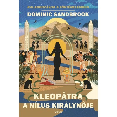 Kleop&amp;aacute;tra, a N&amp;iacute;lus kir&amp;aacute;lynője - Dominic Sandbrook foto