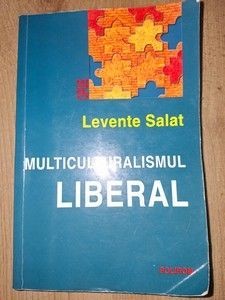 Multiculturalismul liberal- Levente Salat foto