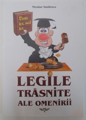 LEGILE TRASNITE ALE OMENIRII de NICOLAE VASILESCU 2012 foto