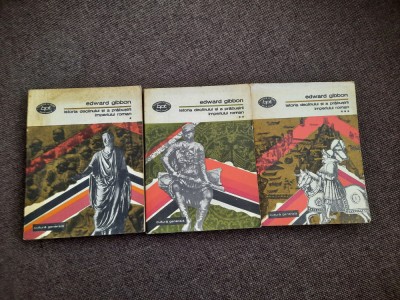 Edward Gibbon - Istoria declinului si a prabusirii Imperiului Roman (3 volume) foto
