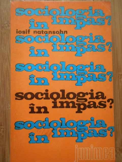 Sociologia In Impas? - Iosif Natansohn ,286529