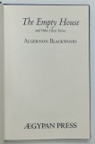 THE EMPTY HOUSE AND OTHER GHOST STORIES by ALGERNON BLACKWOOD