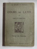 COURS DE LATIN - GALLUS DISCENS II . par CH. GEORGIN et H. BERTHAUT , 1931, TEXT IN FRANCEZA SI LATINA