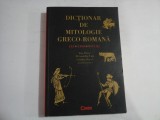 DICTIONAR DE MITOLOGIE GRECO-ROMANA (25 de pagini subliniate) - ZEI, EROI, MITURI - ZOE PETRE, ALEXANDRA LITU CATALIN PAVEL