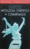 Mitologia stiintifica a comunismului - Lucian Boia