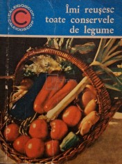 Ecaterina Teisanu - Imi reusesc toate conservele de legume (Editia: 1969) foto
