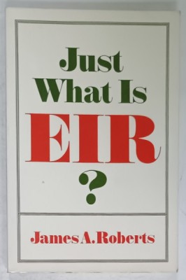 JUST WHAT IS EIR ? by JAMES A. ROBERTS , 1991 foto