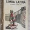 CARTE DE LIMBA LATINA PENTRU CLASA A IV-A LICEALA SI SIMILARELE-A.I. BUJOR, FR. CHIRIAC-249658