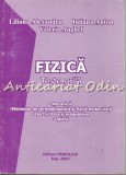 Fizica. Teste Grila - Liliana Alexandru, Iuliana Anton, Valeria Anghel